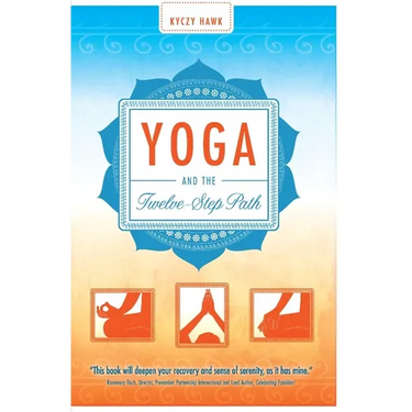 Yoga and the Twelve-Step Path