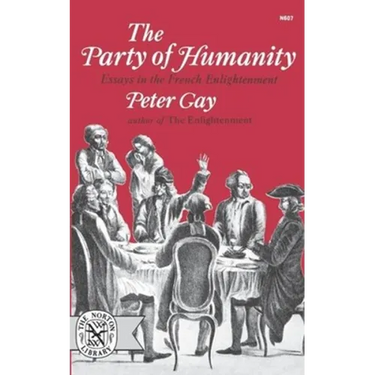 The Party of Humanity: Essays in the French Enlightenment