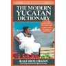 The Modern Yucatan Dictionary