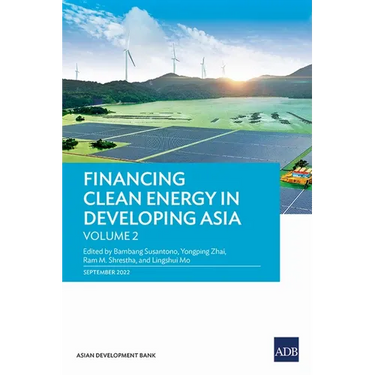 Financing Clean Energy in Developing Asia: Volume 2