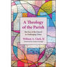 A Theology of the Parish: The Face of the Church in Challenging Times