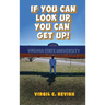 If You Can Look Up, You Can Get Up!