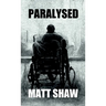 Paralysed: A Novel of Extreme Horror and Sex