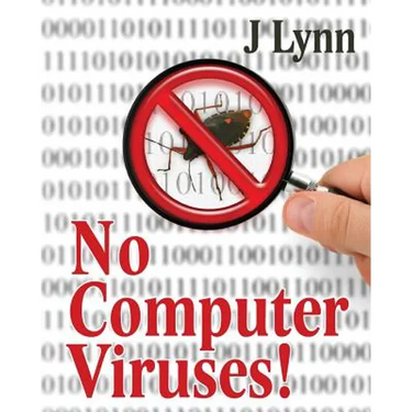 No Computer Viruses: N o Anti-virus Software Needed