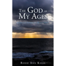 The God of My Ages: A Lifetime Experience With Christ