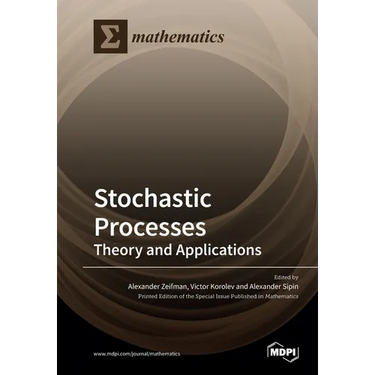 Stochastic Processes: Theory and Applications