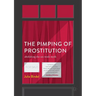 The Pimping of Prostitution: Abolishing the Sex Work Myth