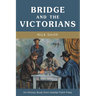 Bridge and the Victorians