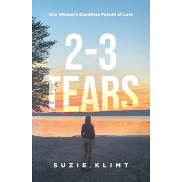 2 - 3 Tears: One Woman's Dauntless Pursuit of Love