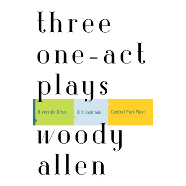 Three One-Act Plays: Riverside Drive Old Saybrook Central Park West