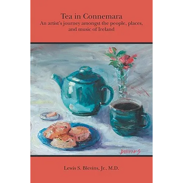 Tea in Connemara: An artists journey amongst the people, places, and music of Ireland