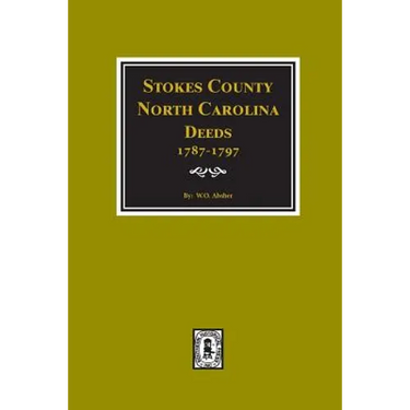 Stokes County, North Carolina Deeds, 1787-1797.