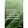Advances in Production, Properties and Applications of Sprouted Seeds
