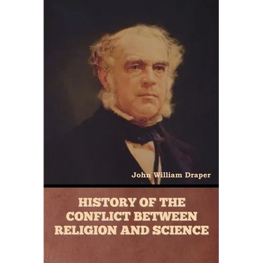 History of the Conflict between Religion and Science