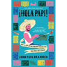 Hola Papi: How to Come Out in a Walmart Parking Lot and Other Life Lessons