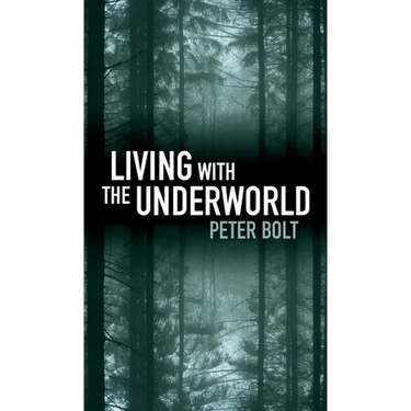 Living with the Underworld