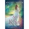 To Save a King