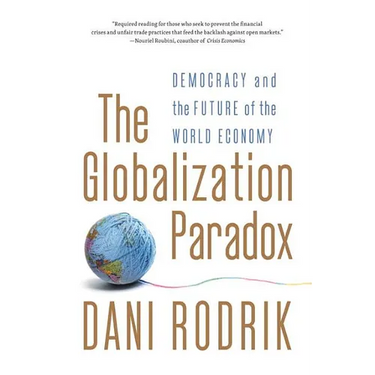 The Globalization Paradox: Democracy and the Future of the World Economy