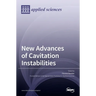 New Advances of Cavitation Instabilities