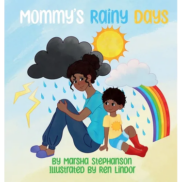 Mommy's Rainy Days: A Gentle Story About Postpartum Feelings and Finding Sunshine Again