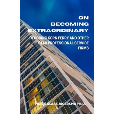 On Becoming Extraordinary: Decoding Korn Ferry and other Star Professional Service Firms