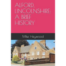 Alford, Lincolnshire: A Brief History