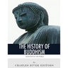 Religions of the World: The History of Buddhism