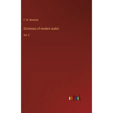 Dictionary of modern arabic: Vol. 2