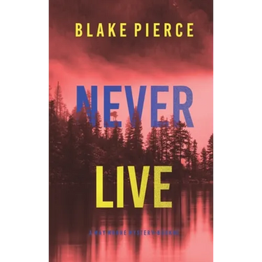 Never Live (A May Moore Suspense Thriller-Book 3)