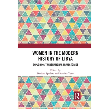 Women in the Modern History of Libya: Exploring Transnational Trajectories