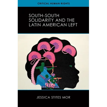 South-South Solidarity and the Latin American Left