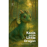 Kasia and the Little Dragon: Bilingual Polish-English Children's Stories for Beginners