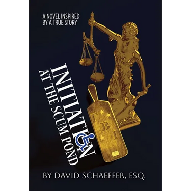 Initiation at the Scum Pond: A Novel Inspired by a True Story