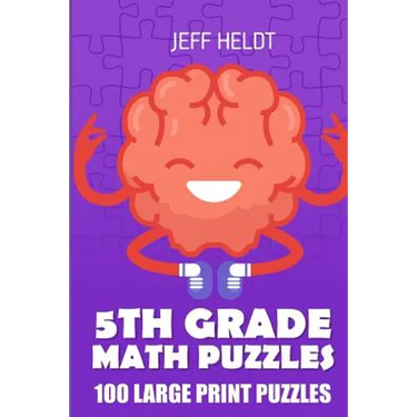 5th Grade Math Puzzles: Tents Puzzles - 100 Large Print Puzzles