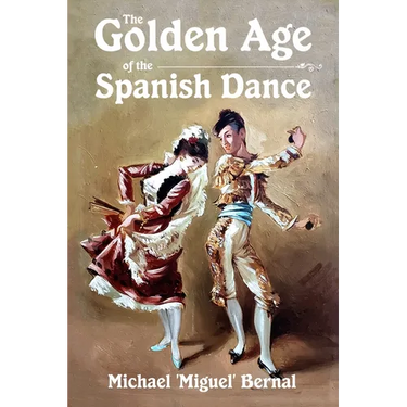 The Golden Age of the Spanish Dance