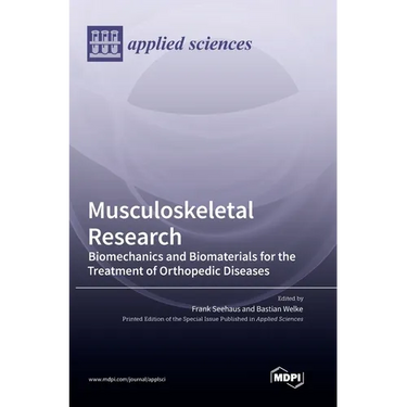 Musculoskeletal Research: Biomechanics and Biomaterials for the Treatment of Orthopedic Diseases