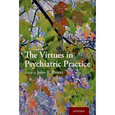 The Virtues in Psychiatric Practice
