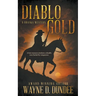 Diablo Gold: A Traditional Western Adventure Series