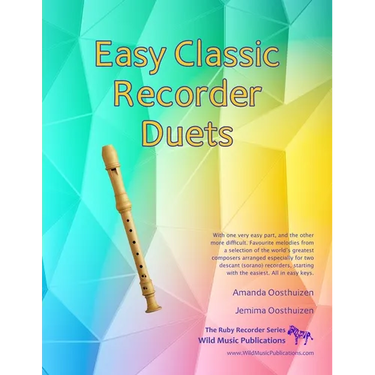 Easy Classic Recorder Duets: With one very easy part, and the other more difficult. Comprises favourite melodies from the world's greatest composers a