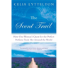 The Scent Trail: How One Woman's Quest for the Perfect Perfume Took Her Around the World