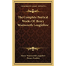 The Complete Poetical Works Of Henry Wadsworth Longfellow