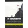 The UK Parliament: A timeline of the evolution of Parliament and insights into the Palace of Westminster