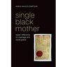 Single Black Mother: Queer Reflections on Marriage and Racial Justice