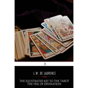 The Illustrated Key to the Tarot: The Veil of Divination