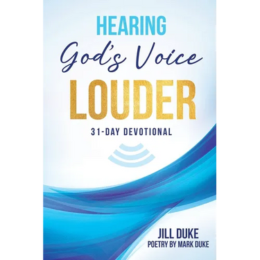 Hearing God's Voice Louder: 31-Day Devotional