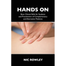 Hands On: Basic Clinical Skills for Students and Practitioners of Complementary and Alternative Medicine