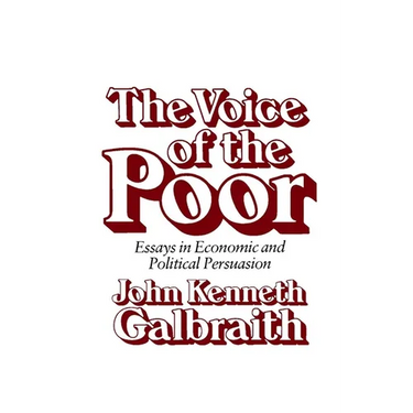The Voice of the Poor: Essays in Economic and Political Persuasion