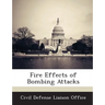 Fire Effects of Bombing Attacks