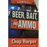 Beer, Bait, and Ammo