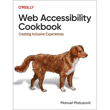 Web Accessibility Cookbook: Creating Inclusive Experiences